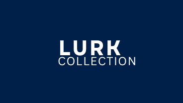 Lurk Collection