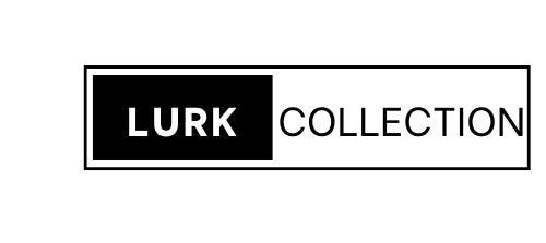 Lurk Collection